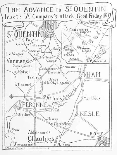 The Advance to St. Quentin. Inset: 'A' Company's attack,
Good Friday 1917.