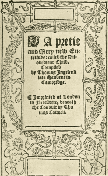 [Reduced Facsimile of Title-page of "The Disobedient
Child," from a Copy in the British Museum.