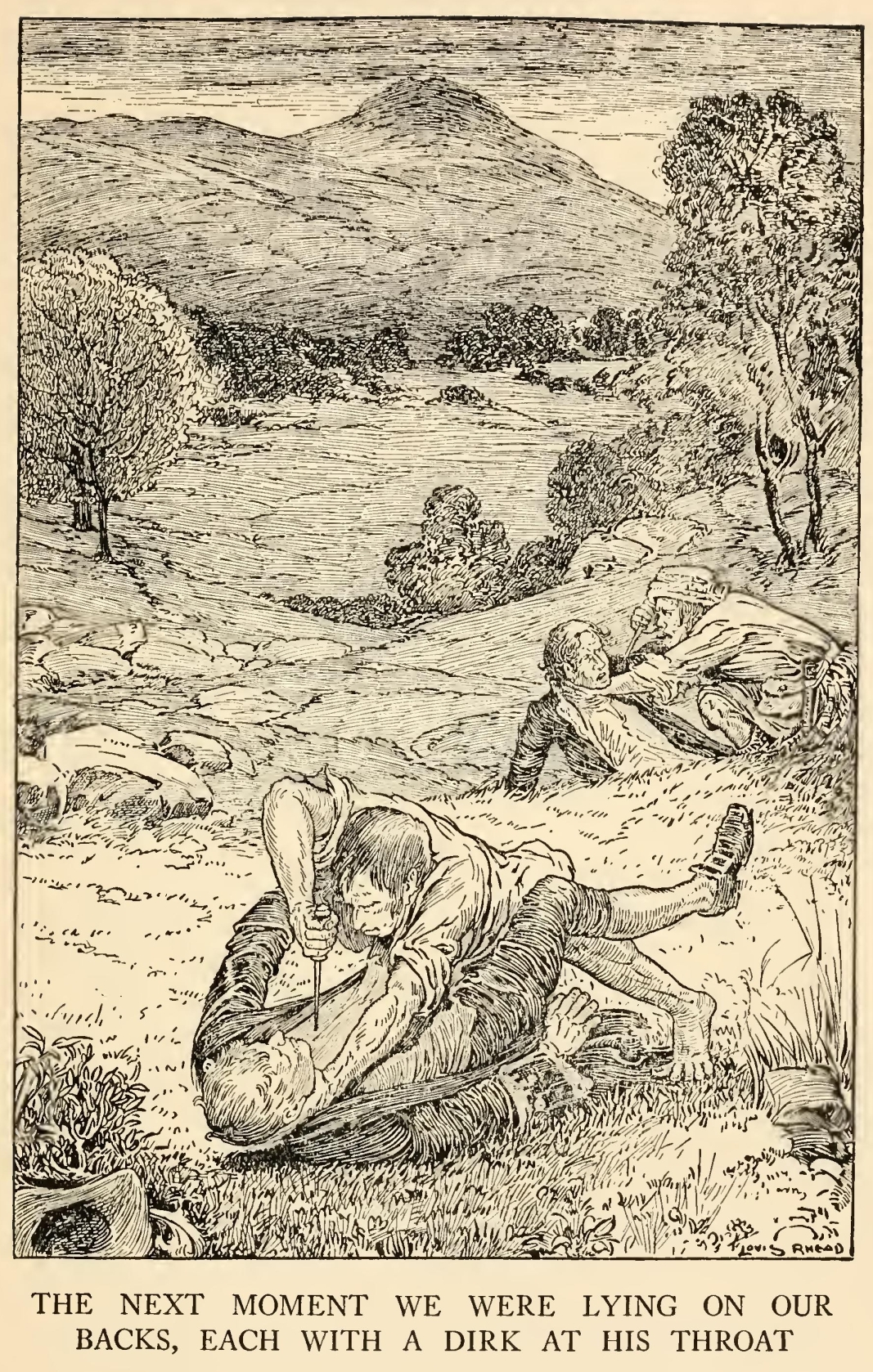 The next moment we were
lying on our backs, each with a dirk at his throat