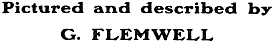 Pictured and described by
G. FLEMWELL