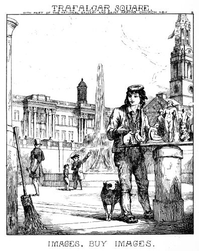 [Image unavailable: TRAFALGAR SQUARE.

WITH PART OF THE NATIONAL GALLERY AND SAINT MARTIN’S CHURCH

IMAGES, BUY IMAGES.]