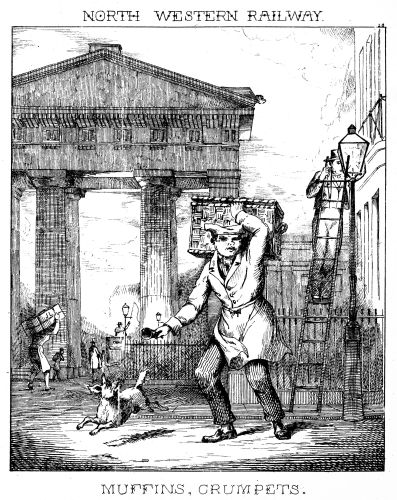 [Image unavailable: NORTH WESTERN RAILWAY.

MUFFINS, CRUMPETS.]