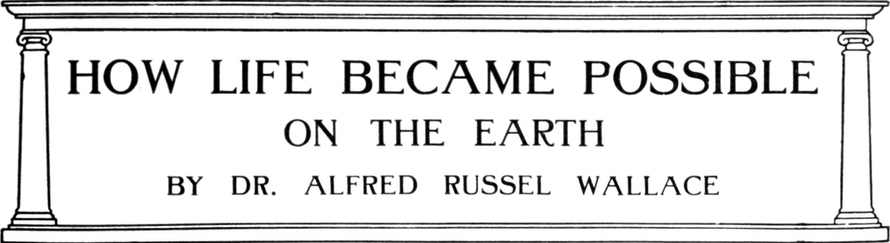 How Life became Possible on the
  Earth